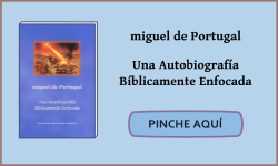 miguel de Portugal: Una Autobiografía Bíblicamente Enfocada